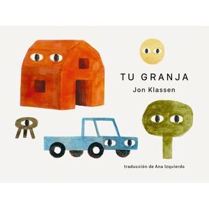 Tu Granja -- Jon Klassen